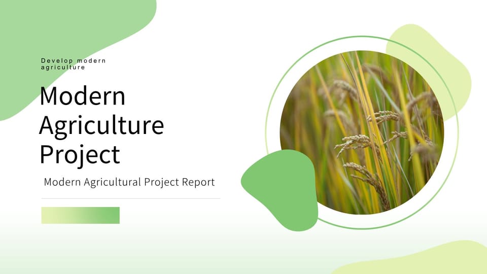 simple fresh and green development of modern agriculture project report Template For Google Slides And Powerpoint -page 0