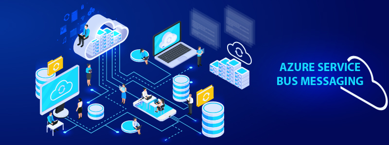 Azure Service Bus Messaging 